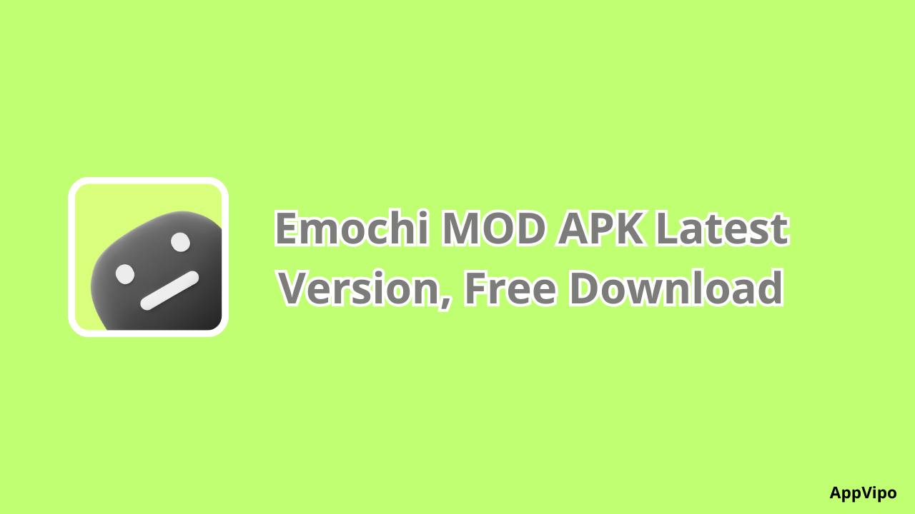 Emochi MOD APK Latest Version Free Download