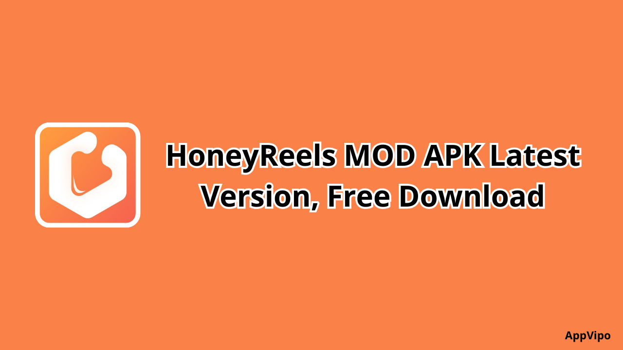 HoneyReels MOD APK Latest Version Free Download