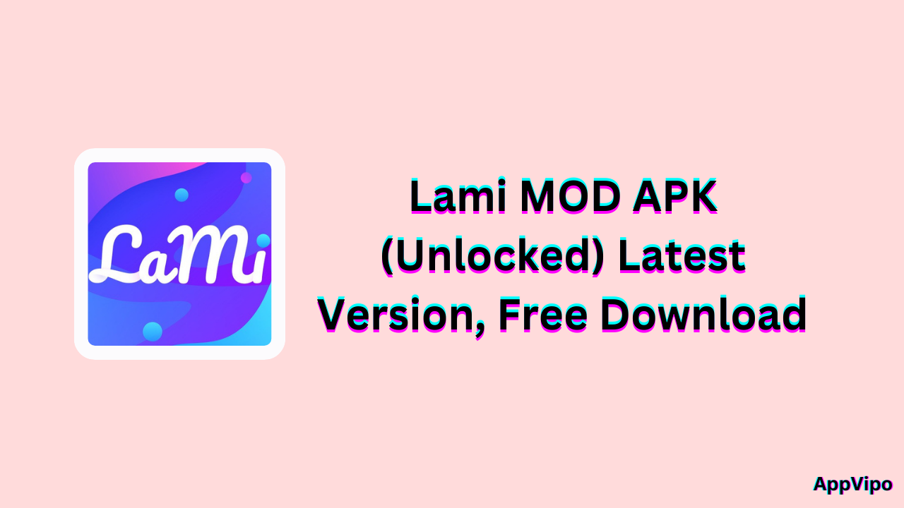 Lami MOD APK Unlocked Latest Version Free Download