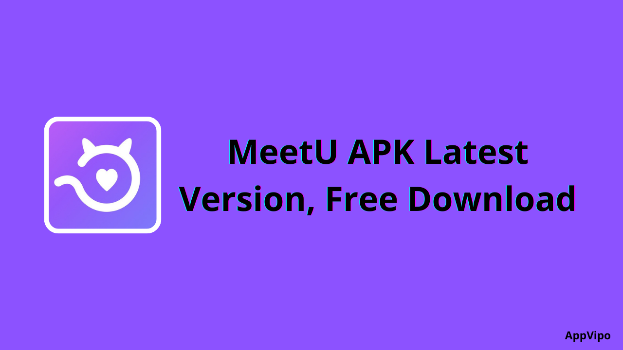 MeetU APK Latest Version Free Download