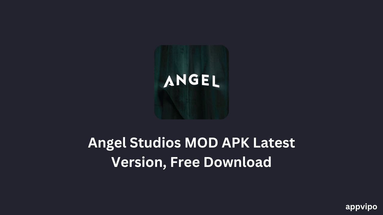 Angel Studios MOD APK Latest Version, Free Download