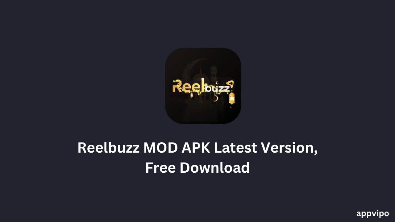 Reelbuzz MOD APK Latest Version, Free Download