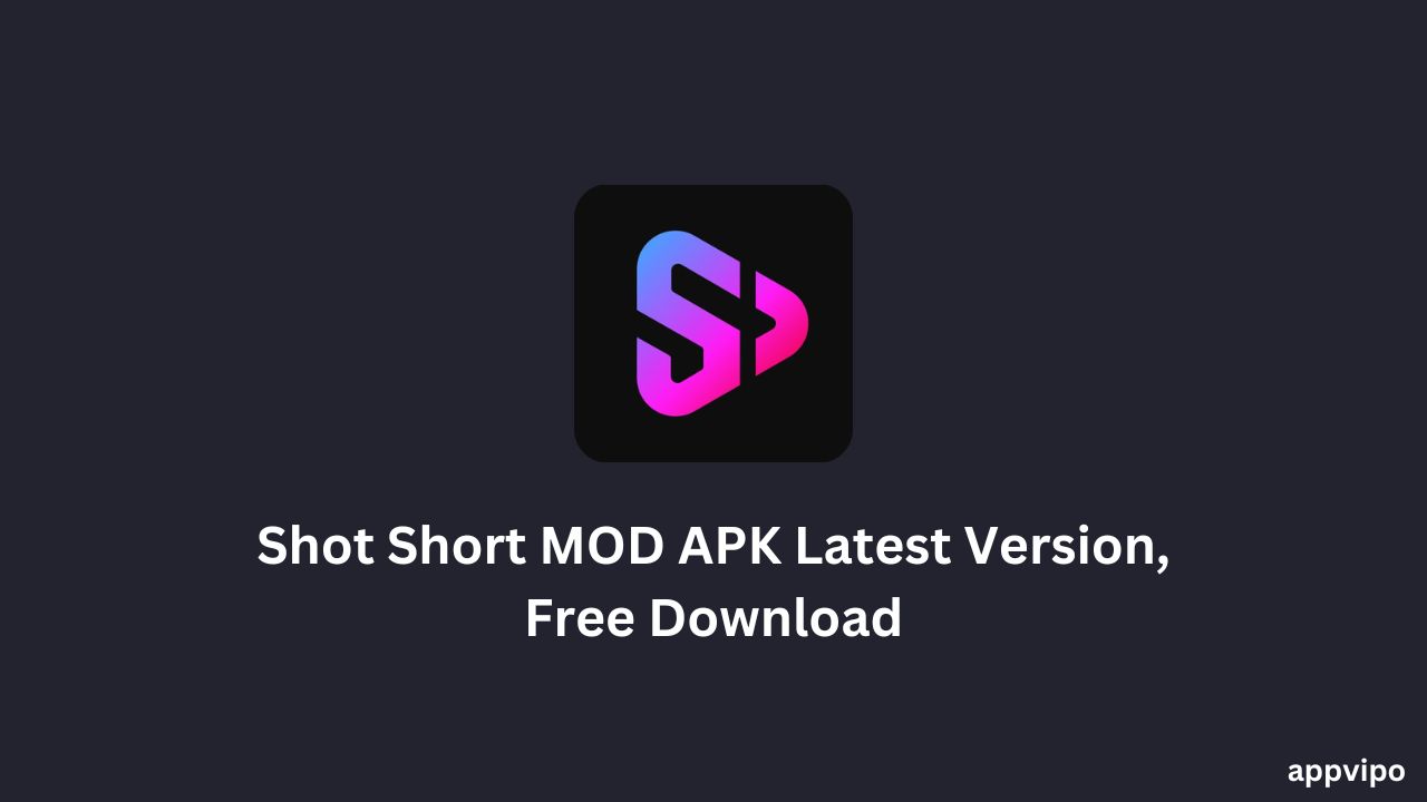 Shot Short MOD APK Latest Version, Free Download