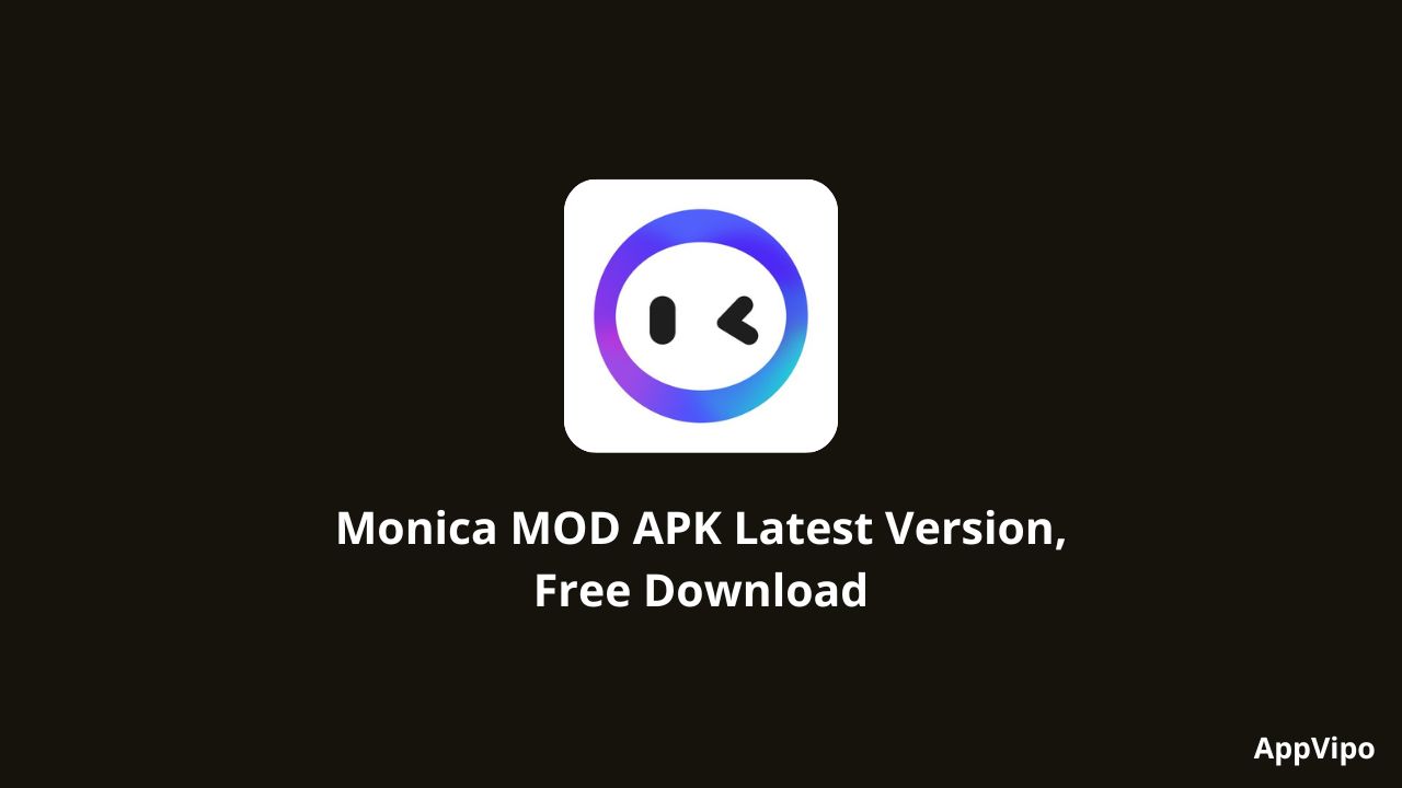Monica MOD APK V5.10.0 Latest Version, Free Download 1 Monica MOD APK Latest Version, Free Download