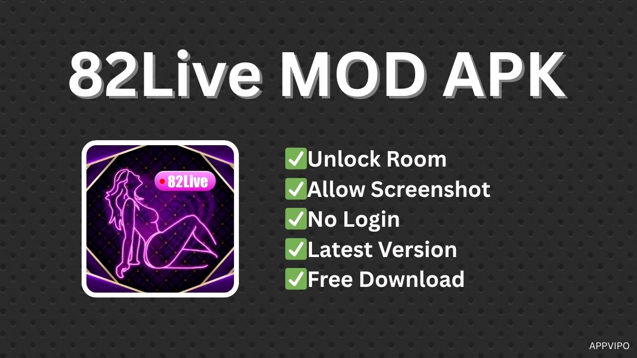 82Live MOD APK (Unlocked All Room) V1.1.565 Latest Version, Free Download 1 82Live MOD APK